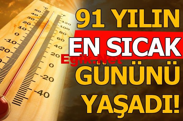 95 YILIN EN SICAK GÜNÜ OLDU
