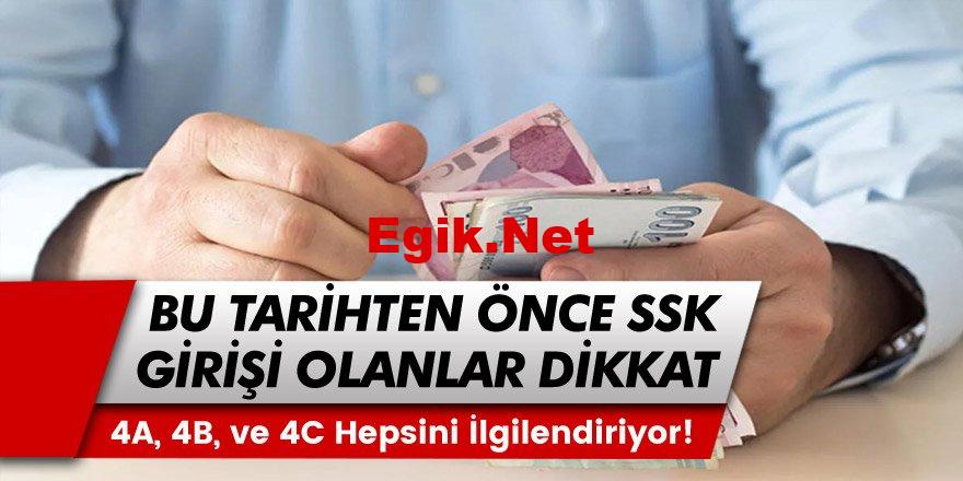 Bu Tarihten Önce SSK Girişi Olanlar Dikkat! 4A, 4B, ve 4C Sigortalı Olan Herkesi İlgilendiriyor!
