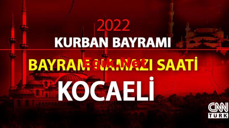 Kocaeli bayram namazı saati… Diyanet Kocaeli Kurban Bayramı namazı ne zaman, saat kaçta 2022?