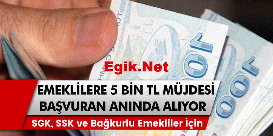 SGK emeklileri (Emekli Sandığı, SSK ve Bağ Kur) Emeklilerine 5.000 TL’ye kadar ödeme yapılacak!