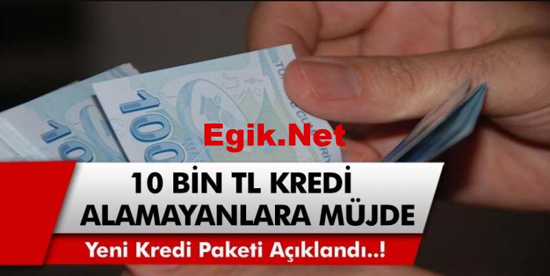 Nakit ihtiyacı olanlara sevindiren haber sabah saatlerinde geldi! 10 bin TL temel ihtiyaç kredisi verilecek!