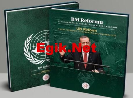 Türkiye’nin Birleşmiş Milletler Reformu tezleri kitaplaştırıldı