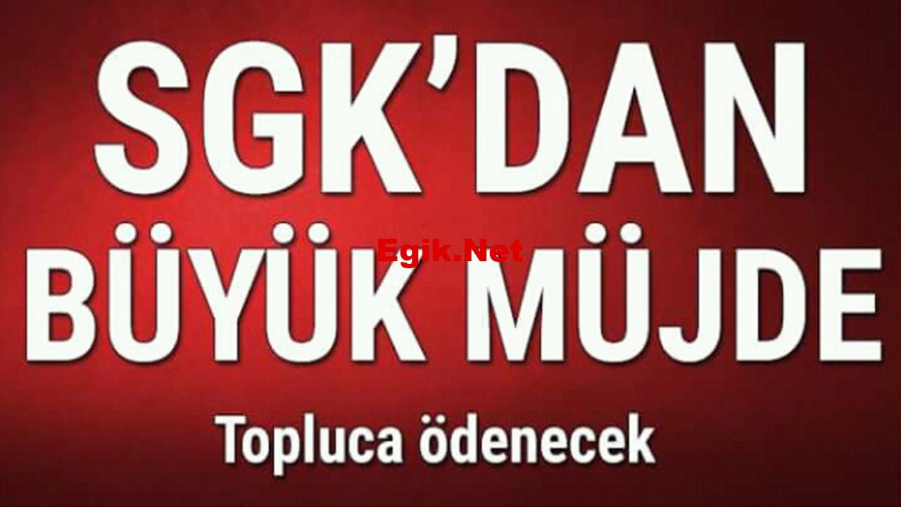 Milyonlara müjde SGK düğmeye bastı! 4A, 4B, 4C, SSK ve Bağ-Kur’lular sevindiren haber!