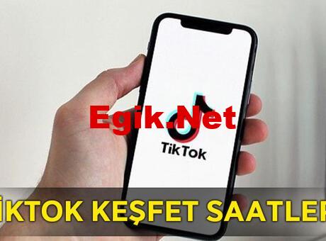 TikTok Keşfet Saatleri 2022: TikTok Keşfet Saatleri Neye Göre Belirlenir? TikTok Keşfete Düşme