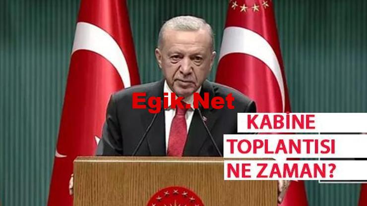 Bugün kabine toplantısı var mı? 9 Ocak 2024 kabine toplantısı olacak mı?