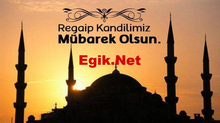 Regaip Kandili mesajları ve sözleri 2024: Resimli, yazılı, anlamlı, dualı, ayetli Regaip Kandili mesajları