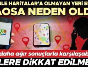 Google Haritalar’a olmayan bir yeri ekledi kaosa neden oldu! Farkında olmadan dolandırılabilirsiniz | ‘Çok daha ağır sonuçlarla karşılaşabiliriz’