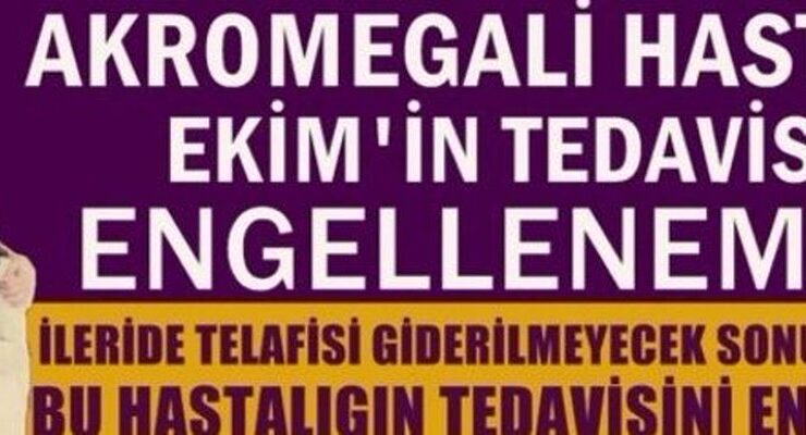 Akromegali Hastası Ekim Polat’ın Tedavi Hakkı Engelleniyor