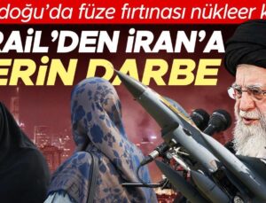 Ortadoğu’da füze fırtınası nükleer korku… İsrail’den İran’a derin darbe