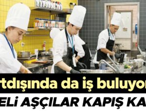 Liseli aşçılara iş teklifi yağıyor