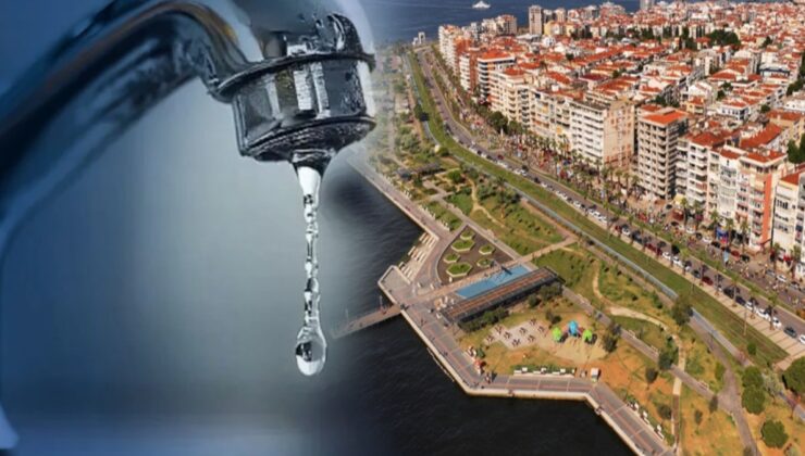 İzmir’de su kesintisi: 24 saati aşacak!