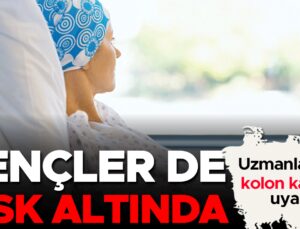 Uzmanlardan kolon kanseri uyarısı: Gençler de risk altında