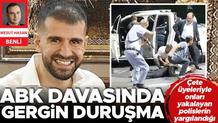 Çete üyeleriyle onları yakalayan polislerin yargılandığı ABK davasında gergin duruşma