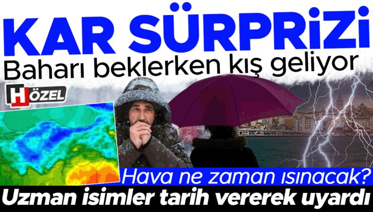 Baharı beklerken kış geliyor: Kar sürprizi! Mayıs boyunca hava nasıl olacak? Uzman isimler tarih vererek uyardı