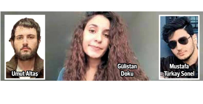 Gülistan Doku cinayet firarisi ilk kez konuştu: Türkay öldürdü Şükrü yok etti