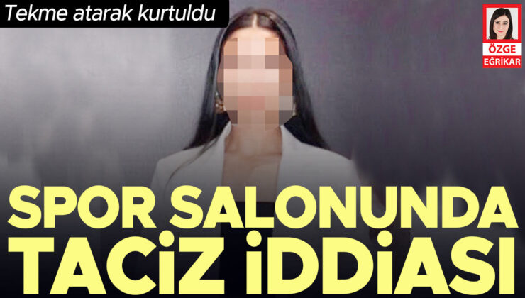 Spor salonunda taciz iddiası