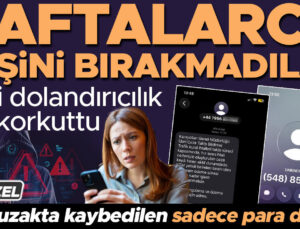 Yeni dolandırıcılık ağı korkuttu: Haftalarca peşini bırakmadılar! ‘Mağdur sayısı artıyor, bu tuzakta kaybedilen sadece para değil’