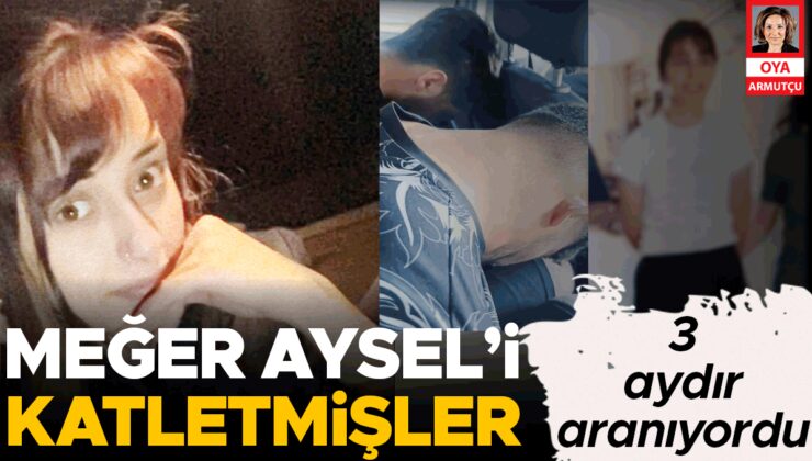 3 aydır aranan Aysel katledilmiş