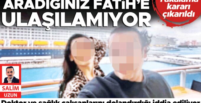 Aradığınız Fatih’e ulaşılamıyor